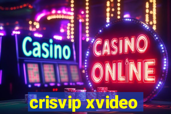 crisvip xvideo